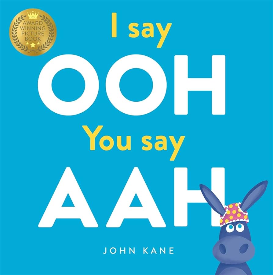 I say OOH You say AAH by John Kane